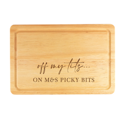 Personalised Engraved Chopping Board Off My Tits on M&S Picky Bits